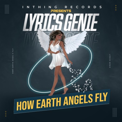 How Earth Angels Fly
