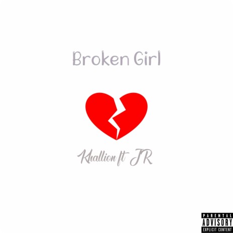 Broken Girl ft. J.R. | Boomplay Music