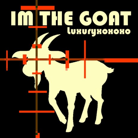 IM THE GOAT | Boomplay Music