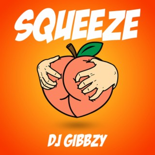 Squeeze lyrics | Boomplay Music