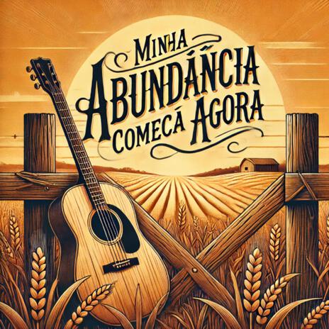 Minha Abundância Começa Agora | Boomplay Music