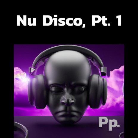 Nu Disco, Pt. 1 | Boomplay Music
