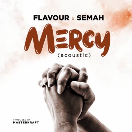 Mercy (Acoustic) ft. Semah | Boomplay Music