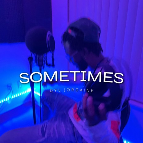 Sometimes | Boomplay Music