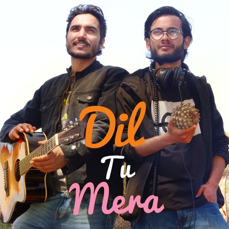 Dil Tu Mera | Boomplay Music