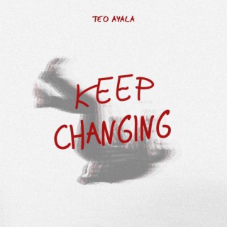 Keep Changing lyrics | Boomplay Music