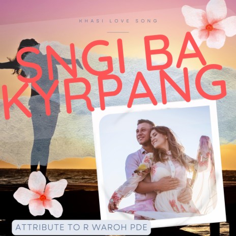SNGI BA KYRPANG | Boomplay Music