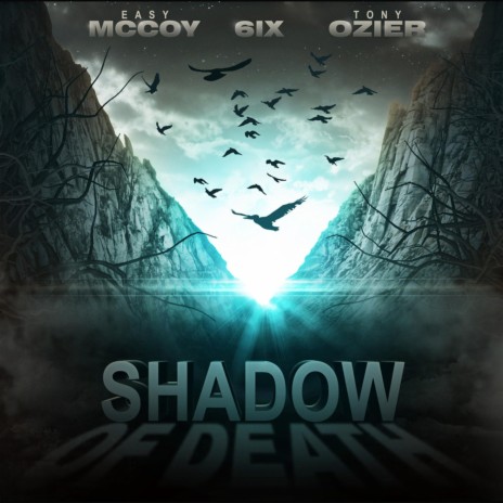 Shadow of Death ft. 6ix & Tony Ozier | Boomplay Music