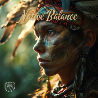 Native Balance: Restorative Melodies from Indigenous Tribes