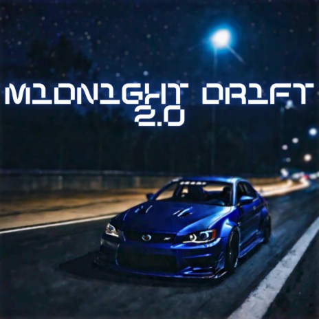 M1DN1GHT DR1FT 2.0 (Sped Up) | Boomplay Music