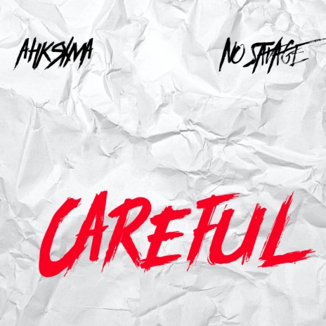 Careful ft. No Savage | Boomplay Music