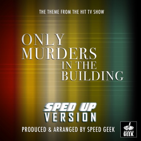 Only Murders In The Building Main Theme (From Only Murders In The Building) (Sped-Up Version) | Boomplay Music