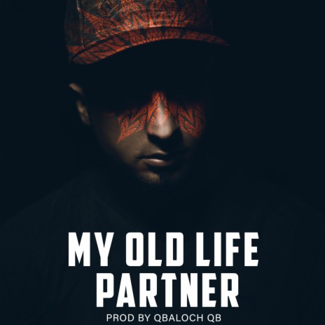 My Old Life Partner Beats ft. Qbaloch Qb | Boomplay Music