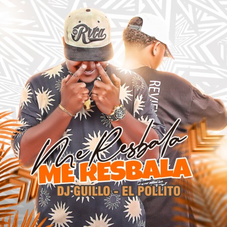 Me Resbala (Dj Guillo el del Gatillo) (Guarapo Nuevo) | Boomplay Music