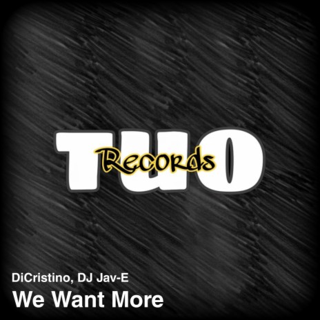 We Want More (Dub Mix) ft. DJ Jav-E