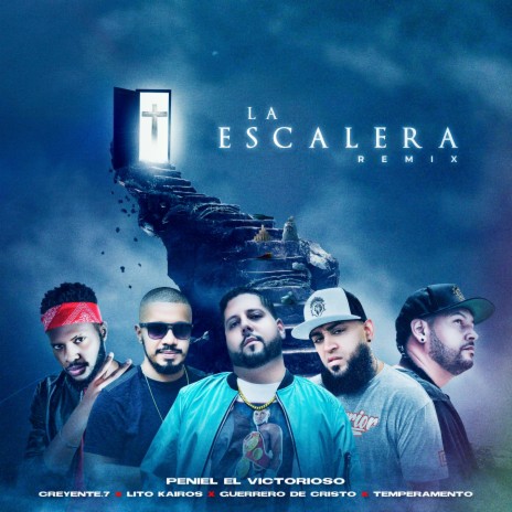 La Escalera (Remix) ft. Creyente.7, Temperamento, Guerrero De Cristo & Lito Kairos | Boomplay Music