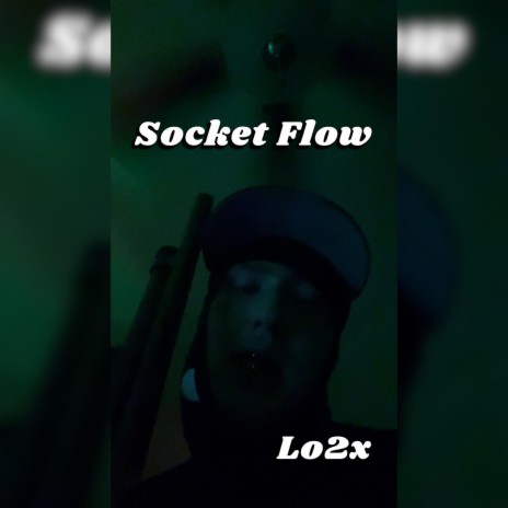 Socket Flow | Boomplay Music