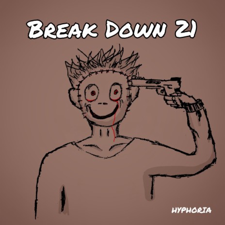 Break Down 21 | Boomplay Music