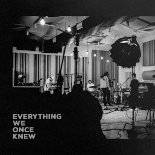 Everything We Once Knew (Live)