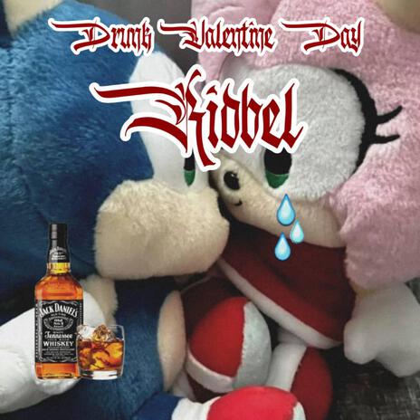 Drunk Valentine Day Freestyle | Boomplay Music