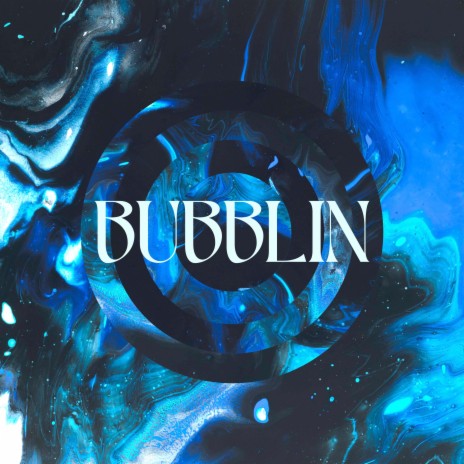 Bubblin | Boomplay Music