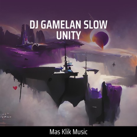 Dj Gamelan Unity (Remix) | Boomplay Music