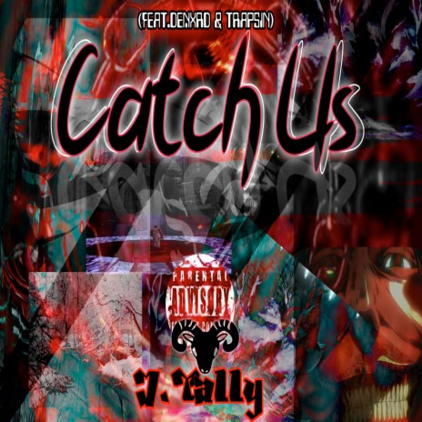 Catch Us ft. DeNxrd, Trapsin & J.Tally