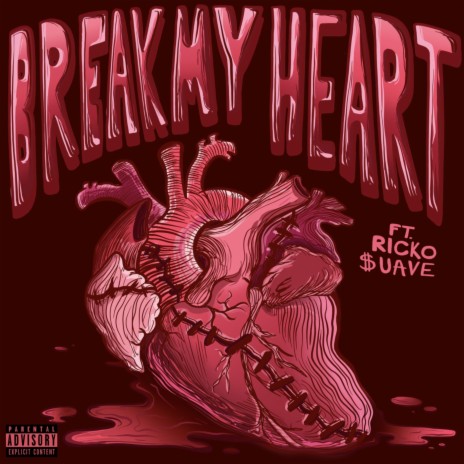 Break My Heart ft. Ricko $uave | Boomplay Music