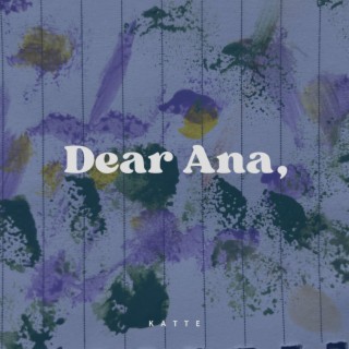 Dear Ana