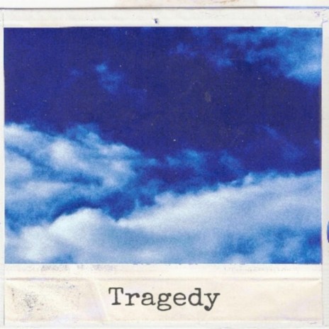 Tragedy | Boomplay Music