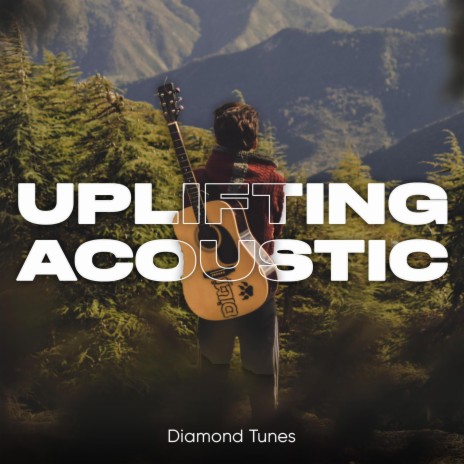 Uplifting Acoustic
