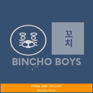 #86 - Bincho Boys