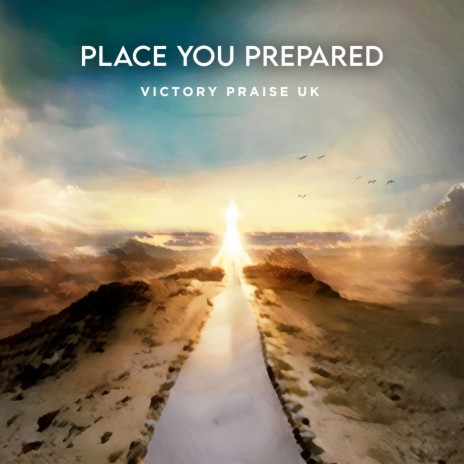 Place You Prepared | Boomplay Music