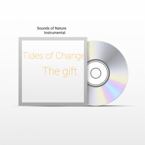 Sounds of Nature - Tides of Change the Gift (Instrumental)