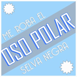 Me Roba el Oso Polar (En vivo)