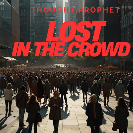 Lost In The Crowd | Boomplay Music