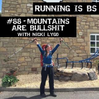 #88 - Mountains are Bullshit with Nicki Lygo