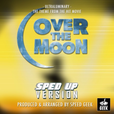 Ultraluminary (From Over The Moon) (Sped Up) | Boomplay Music