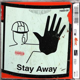 Stay Away