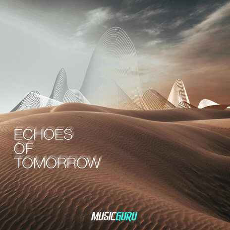 Echoes of Tomorrow | Boomplay Music