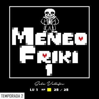 Meneo Friki 1 (2da Temporada)