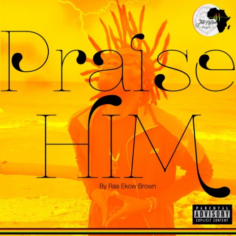 PRAISE HIM | Boomplay Music