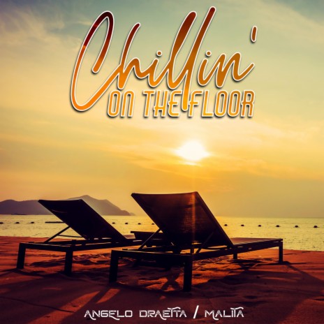 Chillin' On The Floor (Extended Mix) ft. Malita