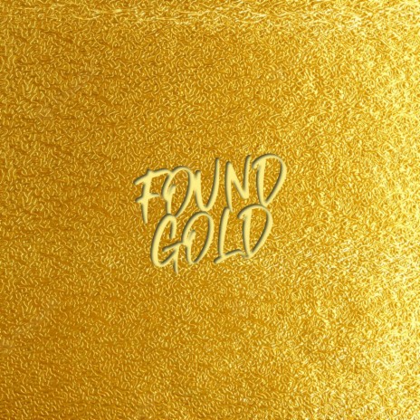 Found Gold ft. HunnaV | Boomplay Music