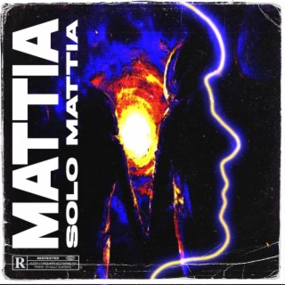 Mattia lyrics | Boomplay Music