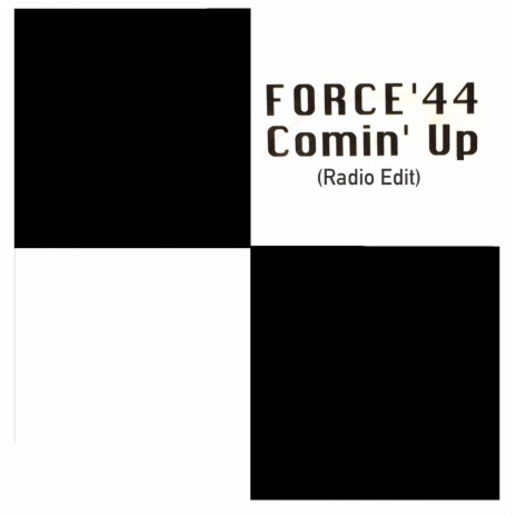 Comin' Up (Radio Edit) ft. Force '44 | Boomplay Music