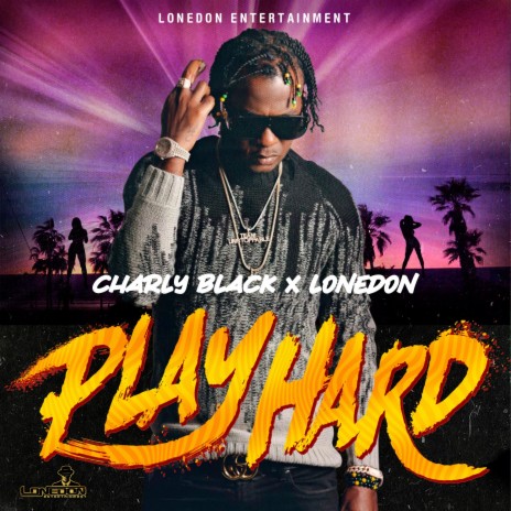 Play Hard ft. Lone Don | Boomplay Music