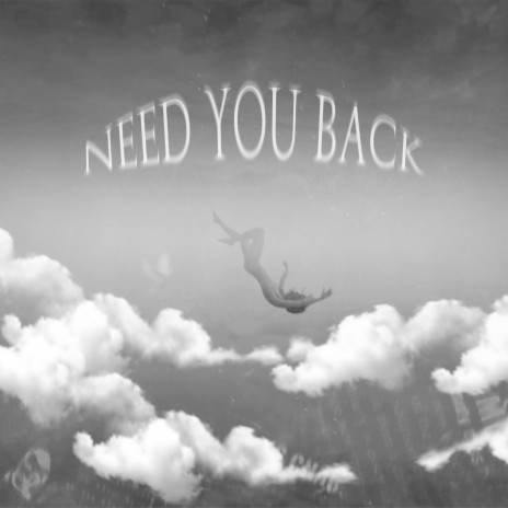 Need You Back | Boomplay Music