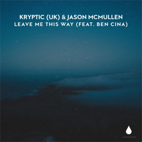 Leave Me This Way ft. Jason McMullen & Ben Cina