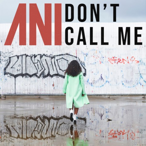 Don't Call Me | Boomplay Music